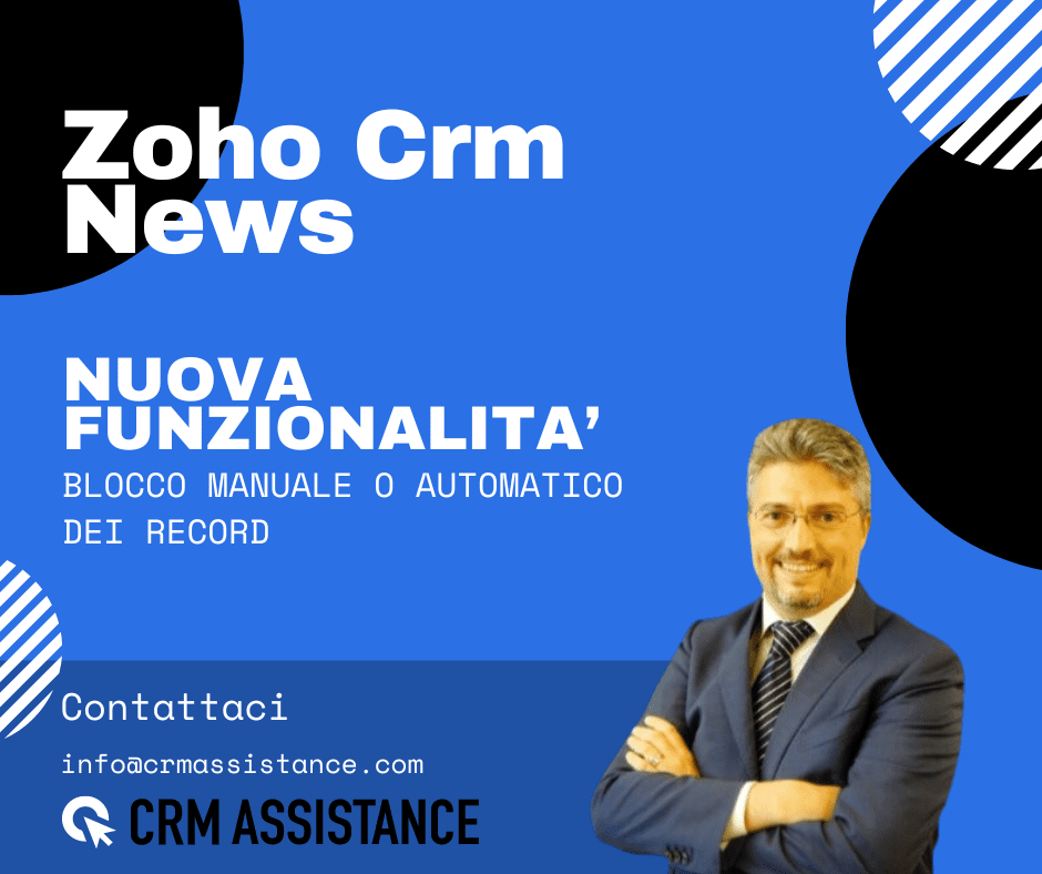 Zoho CRM introduce la Funzionalità di Blocco dei Record per una Gestione Sicura delle Informazioni Aziendali